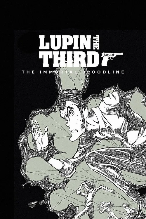 LUPIN THE IIIRD: The Movie - The Immortal Bloodline